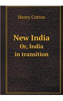 New India Or, India in Transition
