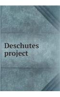 Deschutes Project