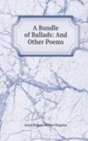 Bundle of Ballads: And Other Poems
