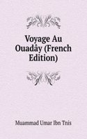 Voyage Au Ouaday (French Edition)