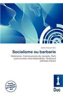 Socialisme Ou Barbarie