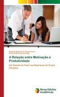 A Relação entre Motivação e Produtividade