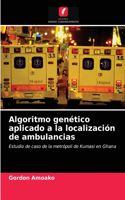 Algoritmo genético aplicado a la localización de ambulancias