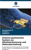 Arduino-gesteuertes System zur Alkoholerkennung und Motorabschaltung