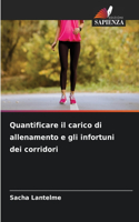 Quantificare il carico di allenamento e gli infortuni dei corridori