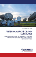 Antenna Arrays Design Techniques