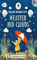 Joyful Doodle Art - Weather and Clouds - Colouring book for Kids - Nature Art - Coloring Activity Book for Kids, Boys & Girls, 5, 6, 7, 8 Years