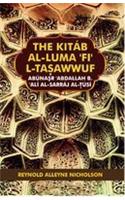 Kitab Al-Luma Fi'L-Tasawwuf of Abu Nasr Abdullah B Ali Al-Sarraj Al-Tusi