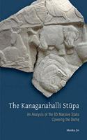 THE KANAGANAHALLI STUPA : An Analysis of the 60 Massive Slabs Covering the Dome