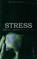 Stress: Kill it Before it Kills You