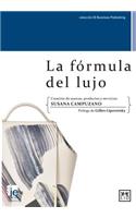 La Fórmula del Lujo: Un Modelo Para La Creaciã3n de Marcas, Productos Y Servicios(Acción Empresarial)