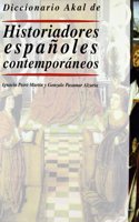 Diccionario Akal de historiadores espanoles / Akal Dictionary of Spanish History (Diccionarios)