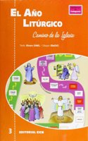 El Ano Liturgico: Camino de la Iglesia