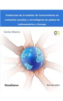 Evidencias de la gestión del conocimiento en contextos sociales y tecnológicos de países de Latinoamérica y Europa