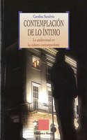 Contemplacion de lo intimo / Contemplation of the intimacy: Lo Audiovisual En La Cultura Contemporanea / the Visual in Contemporary Culture