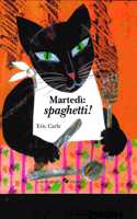 ERIC CARLE ITALIAN MARTEDI SPAGHETTI