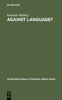 Against Language?