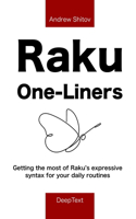 Raku One-Liners: Getting the most of Raku's expressive syntax for your daily routines