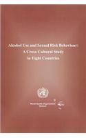 Alcohol Use and Sexual Risk Behaviour: A Cross-Cultural Study in Eight Countries