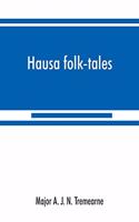 Hausa folk-tales