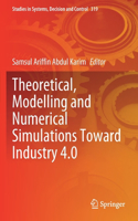 Theoretical, Modelling and Numerical Simulations Toward Industry 4.0