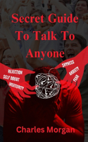 Secret Guide To Talk To Anyone