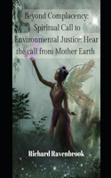 Beyond Complacency: Spiritual Call to Environmental Justice: Hear the call from Mother Earth(The House of Ravenbrook)