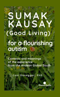 Sumak Kausay (Good Living) for a flourishing autism