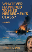 Whatever Happened to Miss Herbermen's Class?