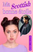 Ma Scottish bonne étoile