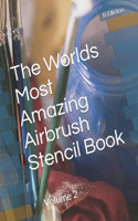 Worlds Most Amazing Airbrush Stencil Book