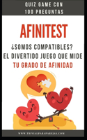 Afinitest. ¿Somos compatibles?: El Divertido Juego que mide tu Grado de Afinidad