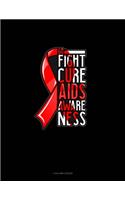 Go Fight Cure AIDS Awareness