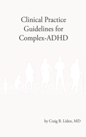 Clinical Practice Guidelines for Complex-ADHD