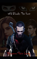 Wild Blood The Hunt For Blood