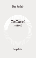 The Tree of Heaven: Large Print
