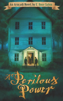 Perilous Power