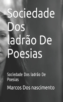 Sociedade Dos ladrão De Poesias