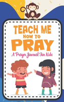 Teach me how to pray