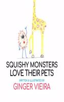 Squishy Monsters Love Their Pets