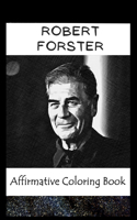 Affirmative Coloring Book: Robert Forster Inspired Designs