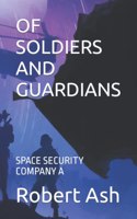 Of Soldiers and Guardians: Space Security Company a