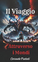 Il Viaggio: Attraverso i Mondi