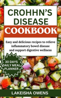 Crohn's Disease Cookbook: Easy and delicious recipes to relieve inflammatory bowel disease and support digestive wellness