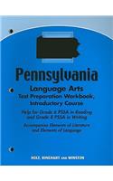 Pennsylvania Language Arts Test Preparation Workbook, Introductory Course: Help for Grade 6 PSSA in Reading and Grade 8 PSSA in Writing; Accompanies Elements of Literature and Elements of Language