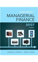 Principles of Managerial Finance: Brief with MyFinanceLab Access Card Package