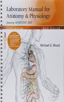 Laboratory Manual for Anatomy & Physiology Featuring Martini Art, Main Version & Modified Masteringa&p with Pearson Etext -- Access Card Package