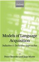 Models of Language Acquisition