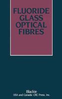 Fluoride Glass Optical Fibres