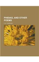 Phidias, and Other Poems